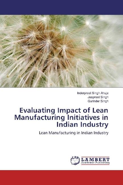 Produktbild Evaluating Impact of Lean Manufacturing Initiatives in Indian Industry (Jaspreet Singh, Gurinder Singh, Inderpreet Singh Ahuja, 2016)