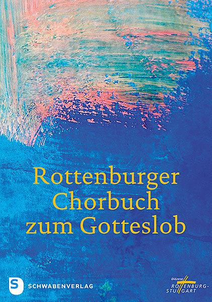 Produktbild Rottenburger Chorbuch zum Gotteslob (Deutsch, Walter Hirt, Amt für Kirchenmusik der Diözese Rottenburg-Stuttgart, 2018)