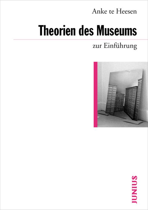 Produktbild Theorien des Museums zur Einführung (Deutsch, Anke te Heesen, 2021)