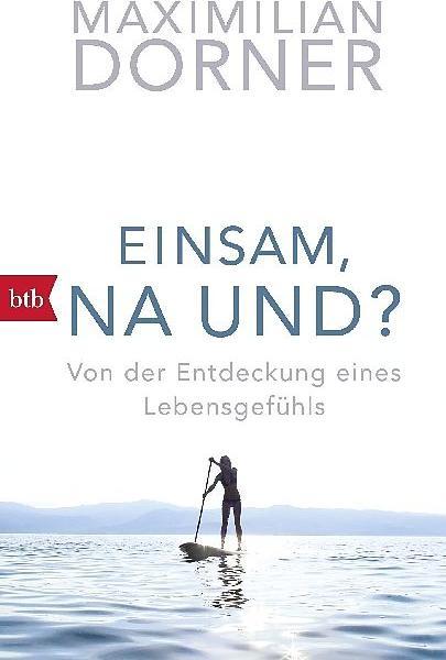 Produktbild Einsam, na und? (Deutsch, Maximilian Dorner, 2017)