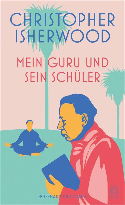 Actual product image Mein Guru und sein Schüler (German, Christopher Isherwood, Hans-Christian Oeser, 2023)