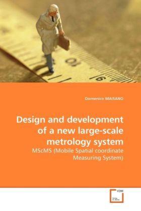 Actual product image Design and development of a new large-scale metrology system (Domenico Maisano, 2010)