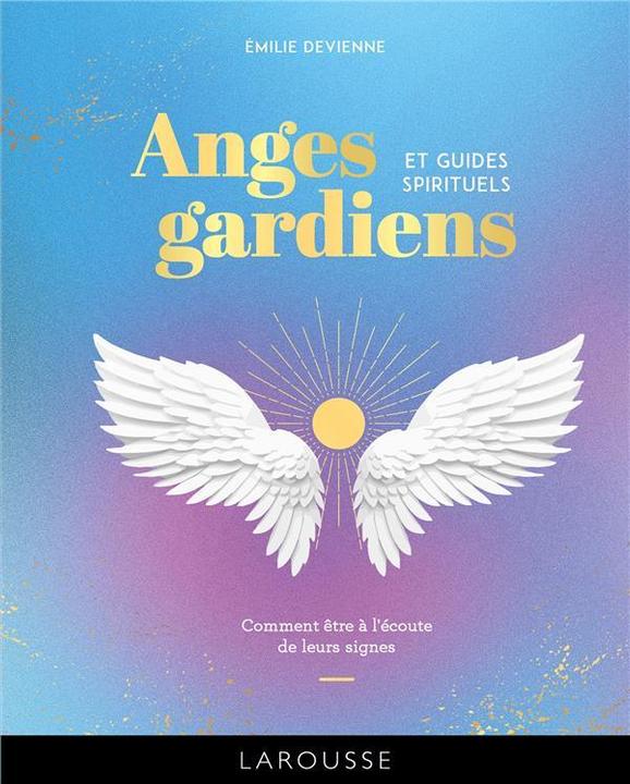 Image du produit Larousse pratique Anges gardiens et guides spirituels (Français, Devienne Emilie, 2024)