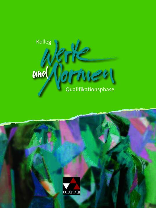 Produktbild Kolleg Werte und Normen - neu / Kolleg Werte und Normen. Qualifikationsphase (Deutsch, Stefan Schröder, Nick Büscher, Markus Wolter, Barbara Stroop, Christoph Wolter, 2021)