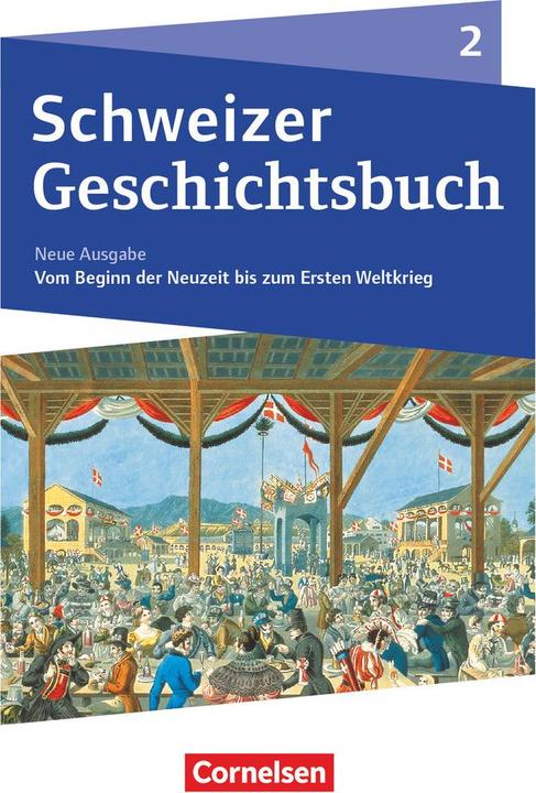 Produktbild Schweizer Geschichtsbuch, Neubearbeitung, Band 2, Vom Beginn der Neuzeit bis zum Ersten Weltkrieg, S (Deutsch, Christophe Gross, Beat Hatz, Martin Kloter, Patrick Grob, Klaus Pflügner, 2019)