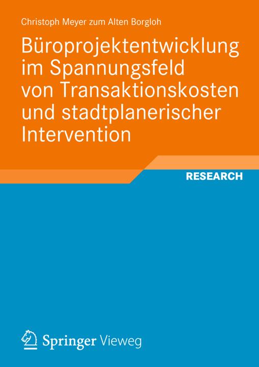 Produktbild Büroprojektentwicklung im Spannungsfeld von Transaktionskosten und stadtplanerischer Intervention (Deutsch, Christoph Meyer zum Alten Borgloh, 2012)