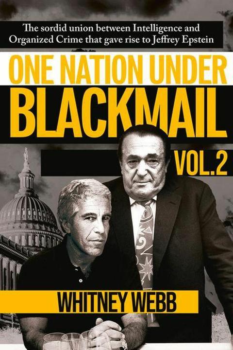 Produktbild One Nation Under Blackmail: The Sordid Union Between Intelligence and Organized Crime That Gave (Englisch, Whitney Alyse Webb, 2022)