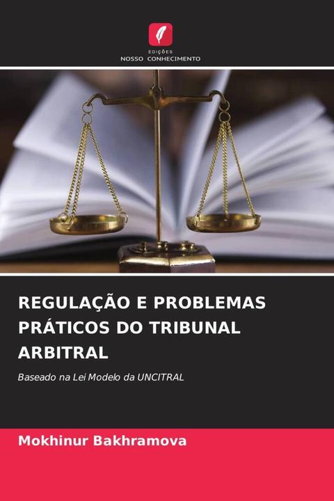 Actual product image Regulação E Problemas Práticos Do Tribunal Arbitral (Mokhinur Bakhramova, 2022)