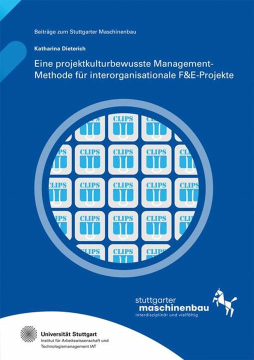 Produktbild Eine projektkulturbewusste Management-Methode für interorganisationale F&E-Projekte (Deutsch, Katharina Hölzle, Universität Stuttgart, Institut für Arbeitswissenschaft und Technologiemanagement IAT, Katharina Dieterich, 2024)