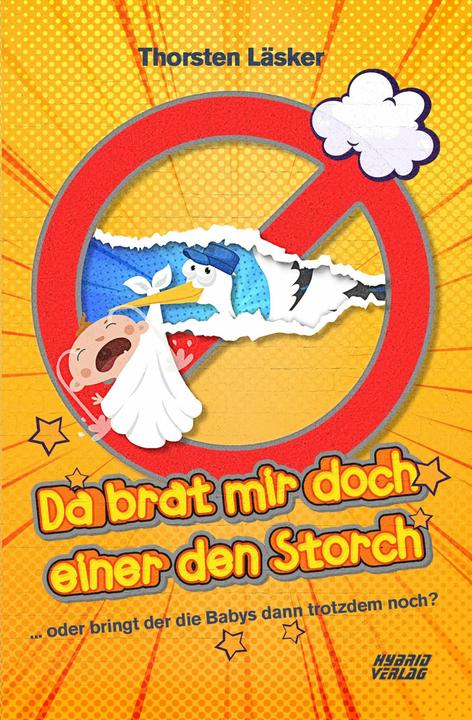 Actual product image Da brat mir doch einer den Storch (German, Thorsten Läsker, 2023)