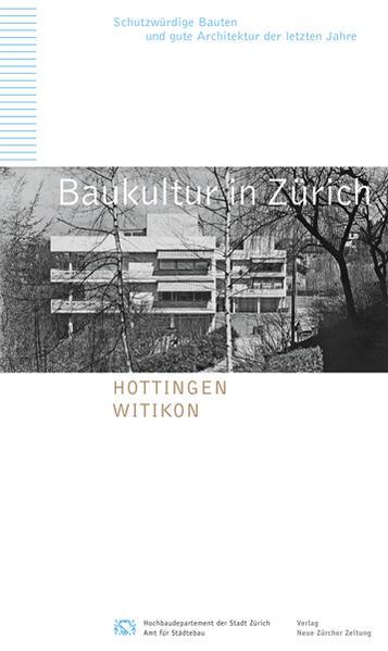 Baukultur in Zürich (Band 9): Hottingen, Witikon (Deutsch, Amt f. Städtebau Hochbaudepartement der Stadt Zürich, 2013)