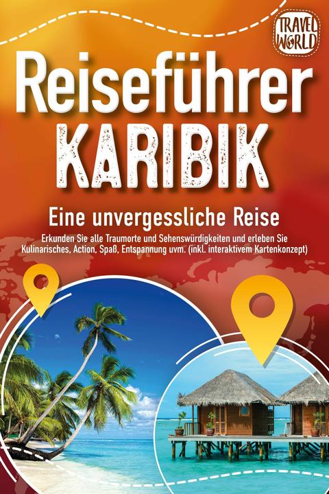 Produktbild Elektrobock Reiseführer Karibik - Eine unvergessliche Reise: Erkunden Sie alle Traumorte und Sehenswürdigkeiten (Deutsch, Travel World, 2024)