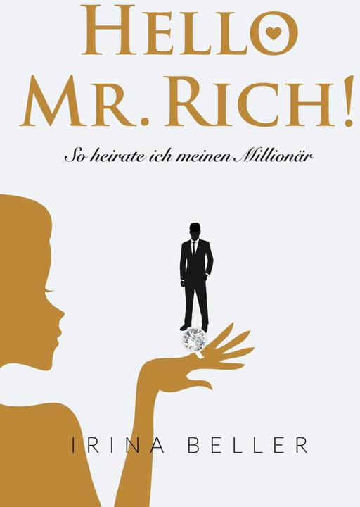 Image du produit Hello Mr. Rich! - So heirate ich meinen Millionär (Allemand, Frankee Mauel, Irina Beller, Tom Fritze, 2014)