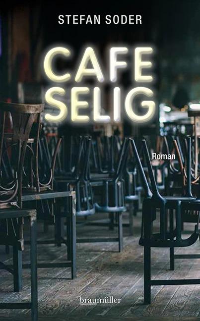 Produktbild Café Selig (Deutsch, Stefan Soder, 2022)