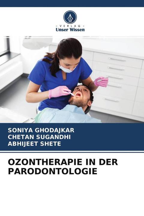 Actual product image Ozontherapie In Der Parodontologie (Abhijeet Shete, CHETAN SUGANDHI, SONIYA GHODAJKAR, 2021)