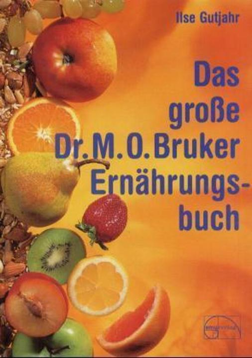 Actual product image Das grosse Dr. M. O. Bruker Ernährungsbuch (German, Ilse Gutjahr, 2000)