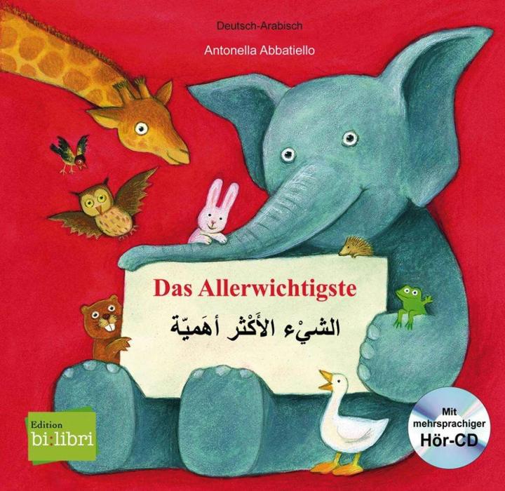 Actual product image Das Allerwichtigste. Kinderbuch Deutsch-Arabisch mit Audio-CD und Ausklappseiten (German, Antonella Abbatiello, 2017)