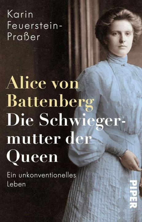 Produktbild Alice von Battenberg - Die Schwiegermutter der Queen (Deutsch, Karin Feuerstein-Prasser, 2020)