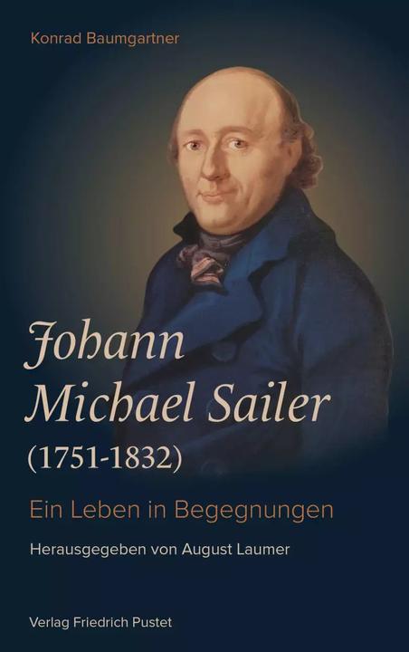 Image du produit Johann Michael Sailer (1751-1832) (Allemand, Konrad Baumgartner, August Laumer, 2022)