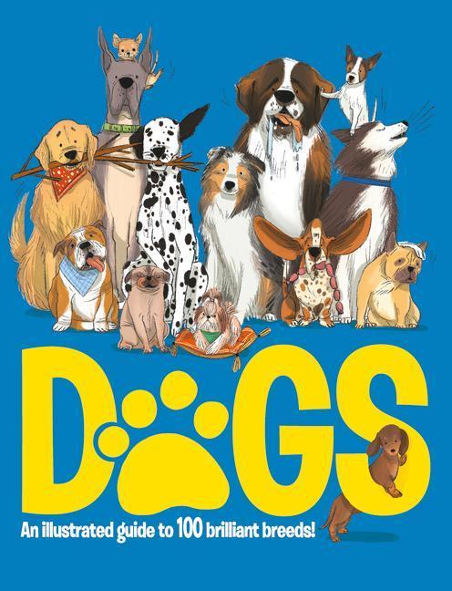 Immagine prodotto Dogs: An Illustrated Guide to 100 Brilliant Breeds (Inglese, Emily Kington, 2023)