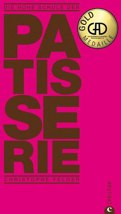 Image du produit Die hohe Schule der Patisserie (Allemand, Christophe Fields, 2021)