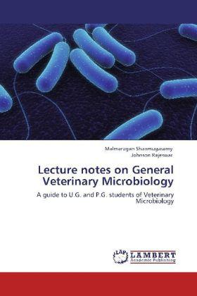 Produktbild Lecture notes on General Veterinary Microbiology (Deutsch, Malmarugan Shanmugasamy, Johnson Rajeswar, 2012)