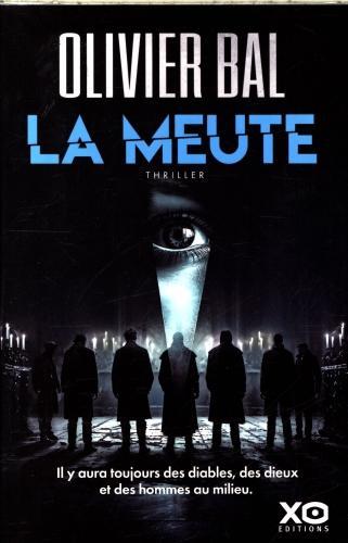 Produktbild xO La meute : thriller (Französisch, Bal Olivier, 2024)