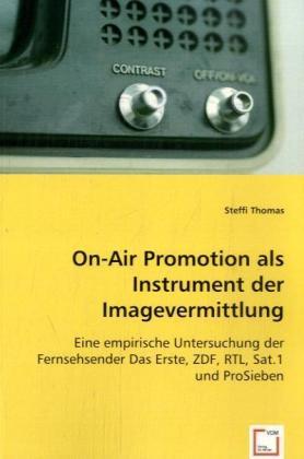 Immagine prodotto On-Air Promotion als Instrument der Imagevermittlung (Tedesco, Steffi Thomas, 2008)