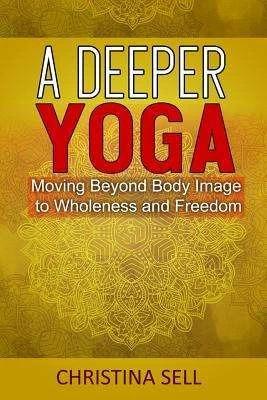 Actual product image A Deeper Yoga (English, Christina Sell, 2020)