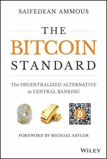 The Bitcoin Standard: The Decentralised Alternative to Central Banking