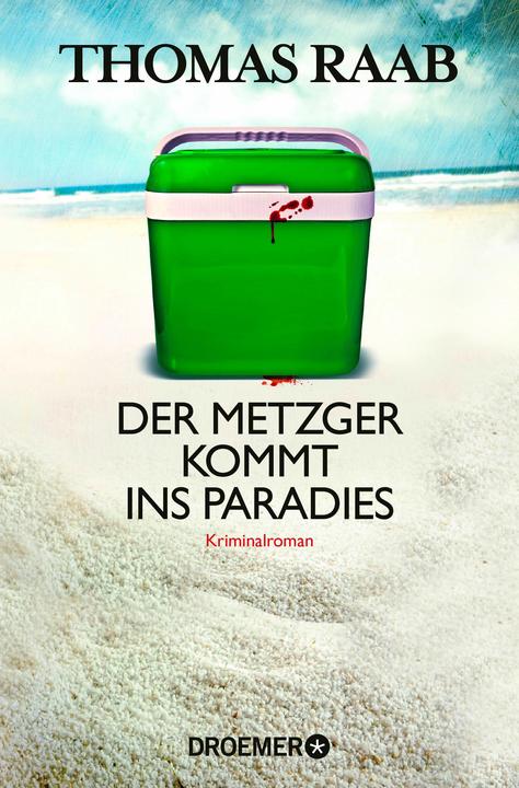 Produktbild Der Metzger kommt ins Paradies (Deutsch, Thomas Raab, 2014)