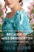 Produktbild Because of MIss Bridgerton (Englisch, Julia Quinn, 2023)