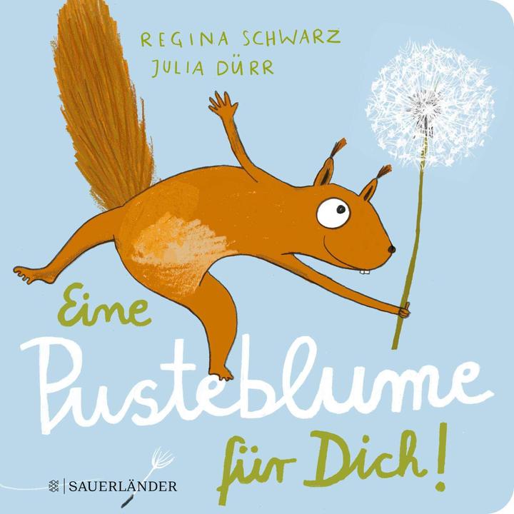 Eine Pusteblume für dich! (Deutsch, Regina Schwarz, Julia Dürr, 2023)
