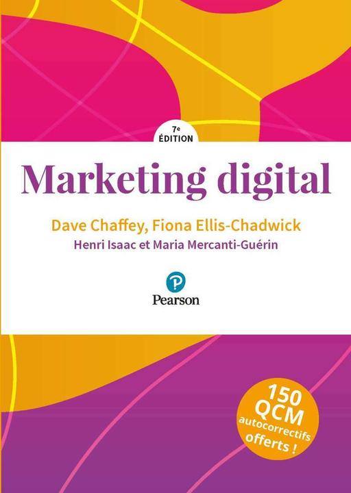 Immagine prodotto Marketing digital, 7e édition (Francese, Fiona Ellis-Chadwick, Maria Mercanti-Guérin, Dave Chaffey, Henri Isaac, 2020)