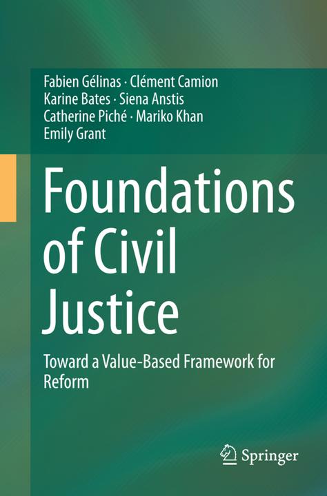 Produktbild Foundations of Civil Justice (Niederländisch, Emily Grant, Mariko Khan, Catherine Piché, Clément Camion, Fabien Gélinas, Siena Anstis, Karine Bates, 2016)