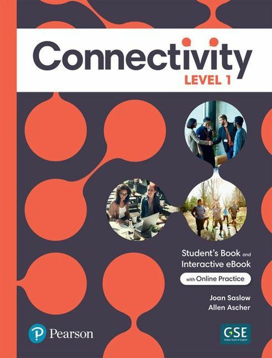 Actual product image Connectivity Level 1 Student's Book & Interactive Student's eBook with Online Practice, Digital (English, Joan Saslow, Allen Ascher, 2022)