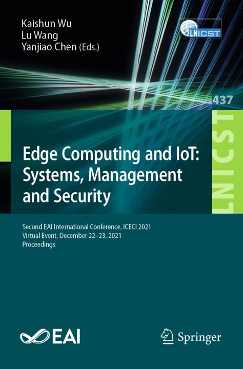 Produktbild Edge Computing and IoT: Systems, Management and Security (Yanjiao Chen, Lu Wang, Kaishun Wu, 2022)