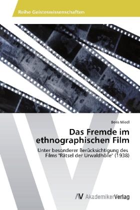 Image du produit Das Fremde im ethnographischen Film (Allemand, Boris Miedl, 2013)