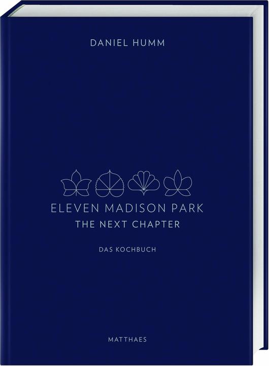 Produktbild Eleven Madison Park - The Next Chapter (Deutsch, Daniel Humm, 2019)
