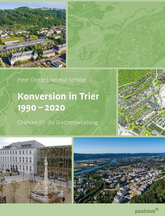 Produktbild Konversion in Trier 1990- 2020 (Deutsch, Peter Dietze, Helmut Schröer, 2024)