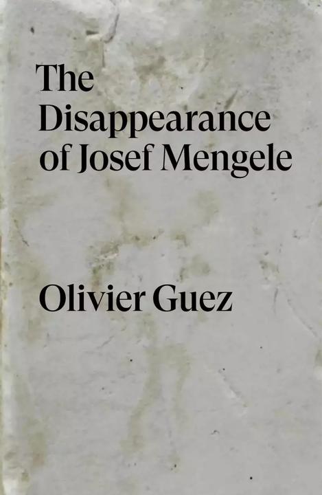 Actual product image Guez:The Disappearance of Josef Mengele (English, Georgia de Chamberet, Olivier Guez, 2022)