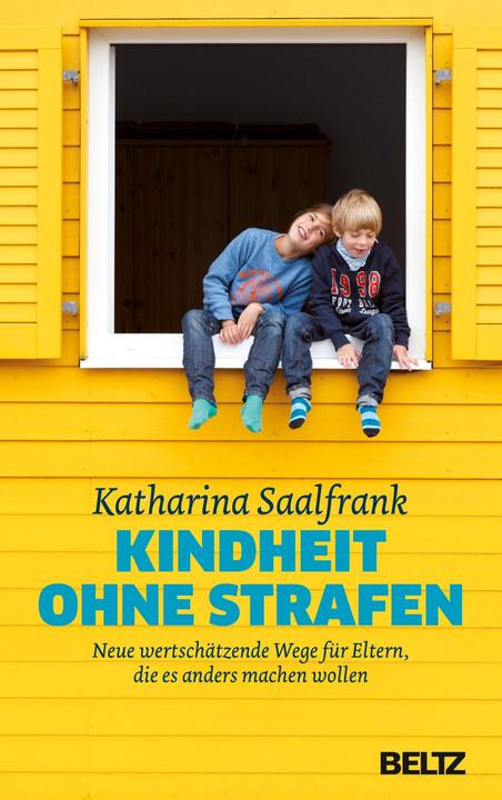 Produktbild Kindheit ohne Strafen (Deutsch, Katharina Saalfrank, 2017)