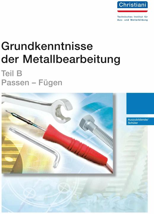 Produktbild Grundkenntnisse der Metallbearbeitung - Teil B (Deutsch, 2015)