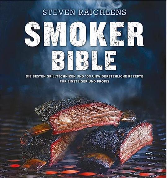 Produktbild Steven Raichlens Smoker Bible (Deutsch, Steven Raichlen, 2017)