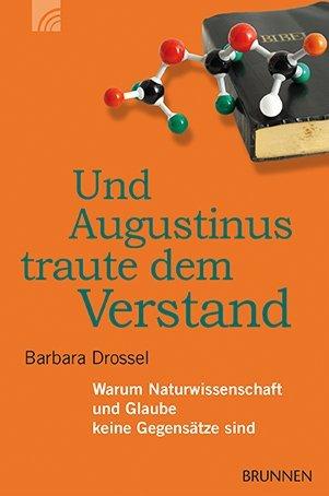Produktbild Und Augustinus traute dem Verstand (Deutsch, Barbara Drossel, 2020)