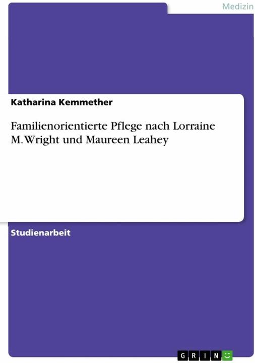 Immagine prodotto Familienorientierte Pflege nach Lorraine M. Wright und Maureen Leahey (Tedesco, Katharina Kemmether, 2013)