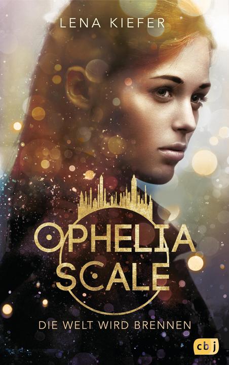 Produktbild Ophelia Scale - Die Welt wird brennen (Deutsch, Lena Kiefer, 2019)