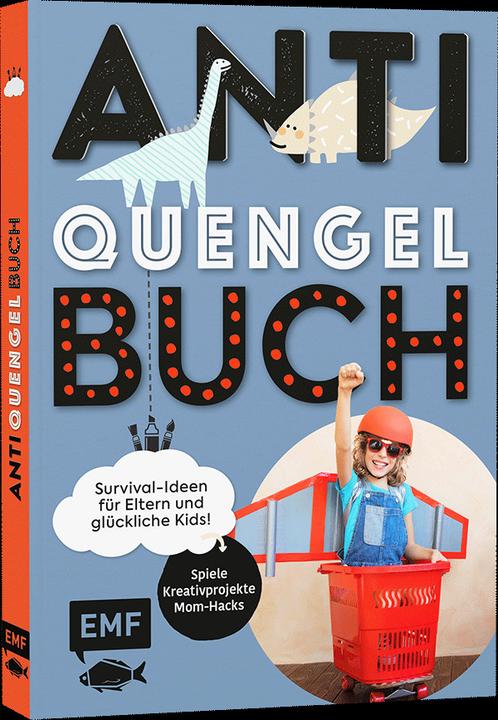 Image du produit Anti-Quengel-Buch – Survival-Ideen für Eltern und glückliche Kids (Allemand, Sabrina Müller, 2020)