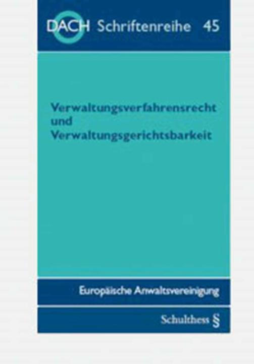 Actual product image Verwaltungsverfahren und Verwaltungsgerichtsbarkeit (German, DACH European Bar Association, 2015)