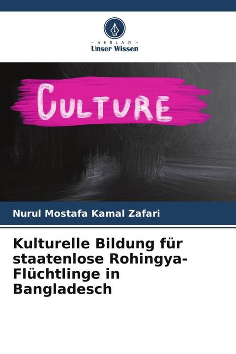 Actual product image Kulturelle Bildung für staatenlose Rohingya-Flüchtlinge in Bangladesch (German, Nurul Mostafa Kamal Zafari, 2022)